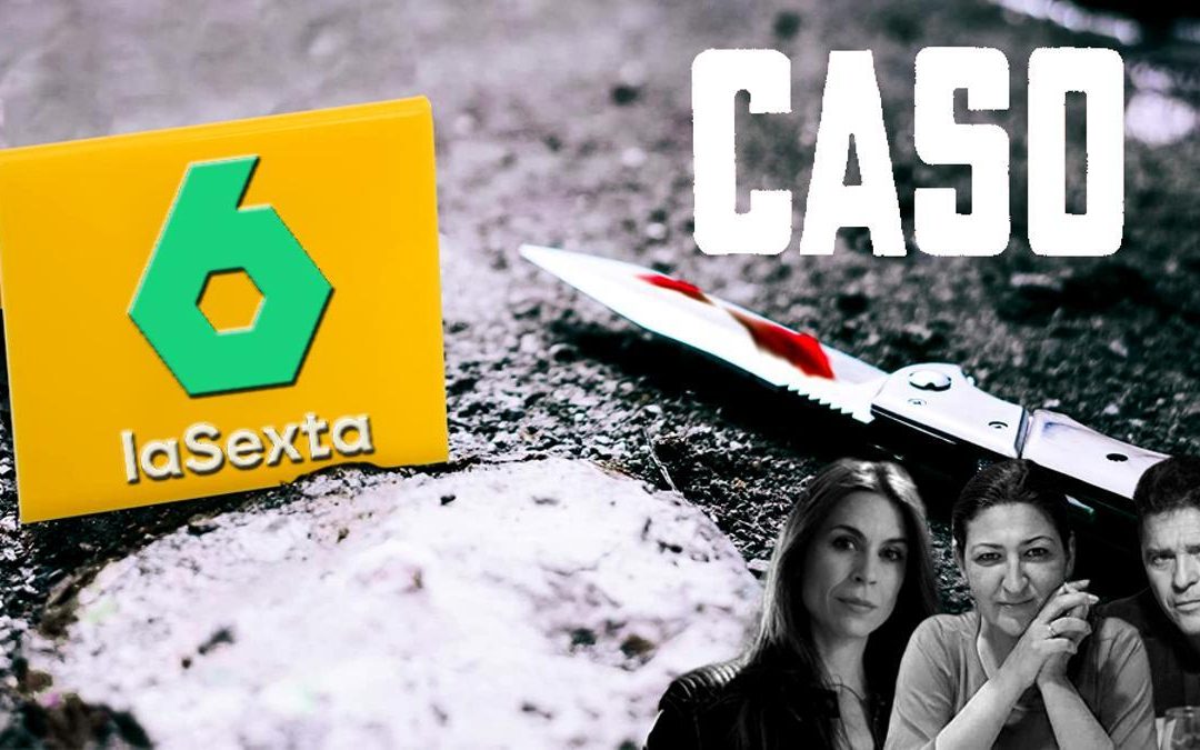 ‘#CASO’, la nueva apuesta por el true crime de laSexta